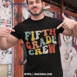 fifth grade crew teacher student boys kids back to school shirt tshirt 1