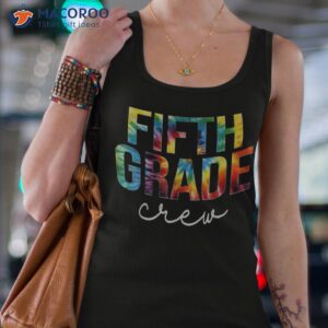 fifth grade crew tie dye appreciation day back to school shirt tank top 4