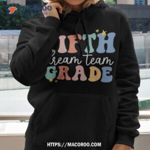 fifth grade dream team teacher students back to school shirt hoodie 2