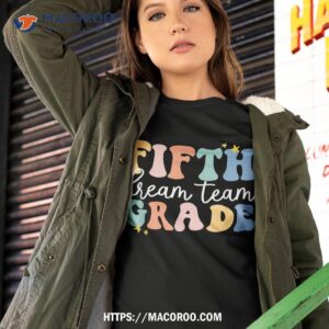 Fifth Grade Dream Team Teacher Students Back To School Shirt