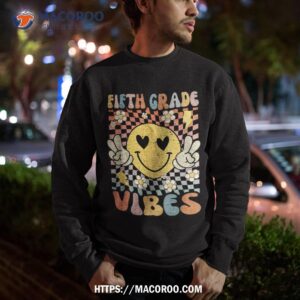 fifth grade vibes 5th grade retro teacher 1st day of school shirt sweatshirt