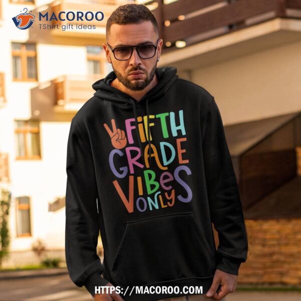 Fifth Grade Vibes 5th Grade Team Retro 5th Day Of School Shirt