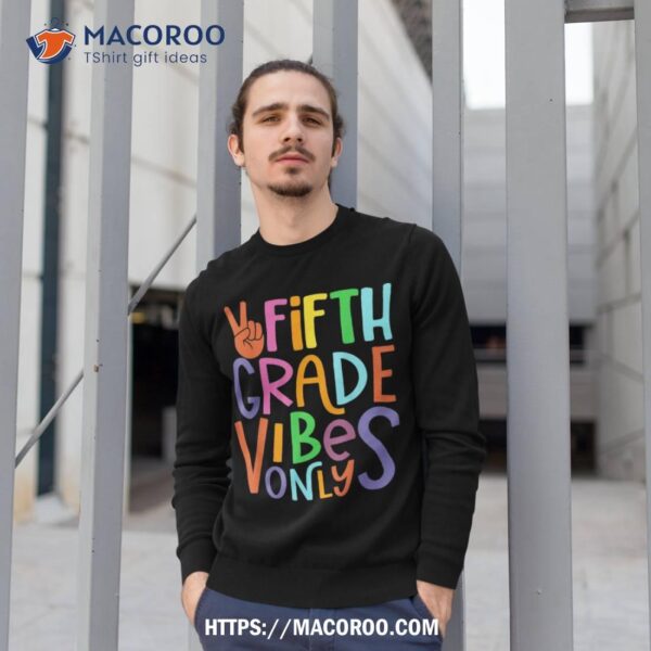 Fifth Grade Vibes 5th Grade Team Retro 5th Day Of School Shirt