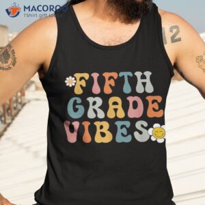 fifth grade vibes 5th team retro 1st day of school shirt tank top 3