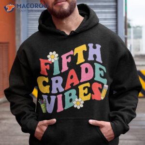 fifth grade vibes back to school 5th team 1st day shirt hoodie