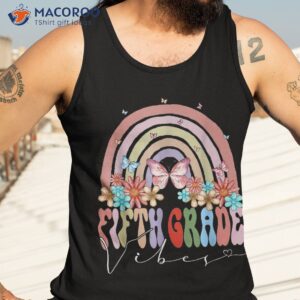 fifth grade vibes back to school rainbow groovy floral shirt tank top 3