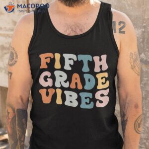 fifth grade vibes back to school retro 5th teacher shirt tank top