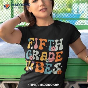 fifth grade vibes back to school retro 5th teachers shirt tshirt 1