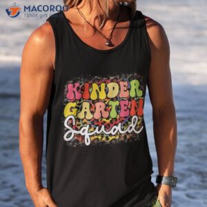 first day back to school teacher team kindergarten squad shirt tank top