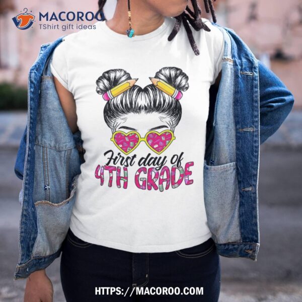 First Day Of 4th Grade Messy Bun Back To School Student Shirt