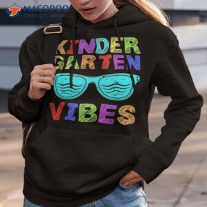 first day of kindergarten vibes teacher kids back to school shirt hoodie 3