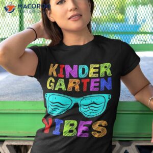 first day of kindergarten vibes teacher kids back to school shirt tshirt 1