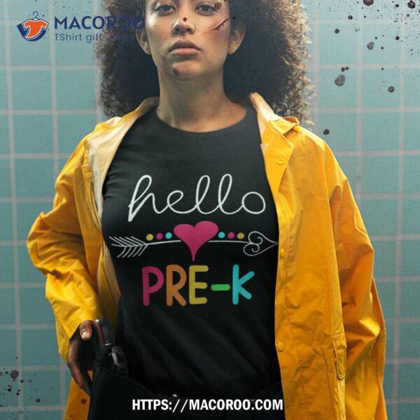 First Day Of Pre K Hello Back To School Teacher Shirt