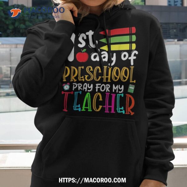 First Day Of Preschool Pray For My Teacher Back To School Shirt