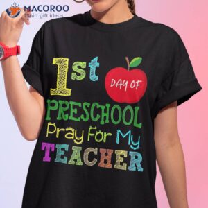 First Day Of Preschool Pray For My Teacher Back To School Shirt