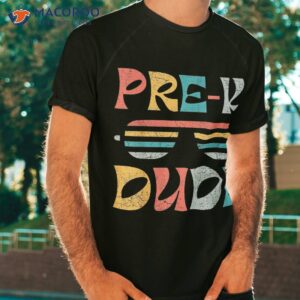 first day of preschool pre k dude back to school shirt tshirt