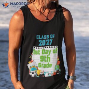 first day of school 9th grade class 2027 shirt tank top