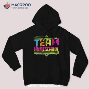 first day of school team homeschool teacher shirt hoodie