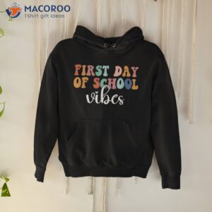 first day of school vibes happy back to for teacher shirt hoodie