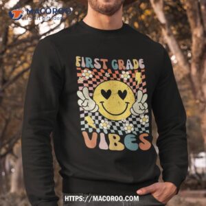 first grade vibes 1st grade retro teacher 1st day of school shirt sweatshirt