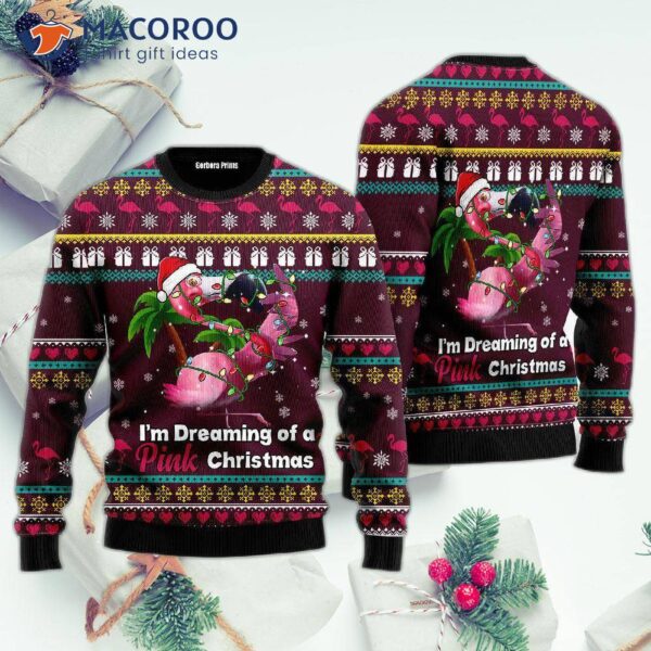 Flamingos Dream Of A Pink Christmas Ugly Sweater