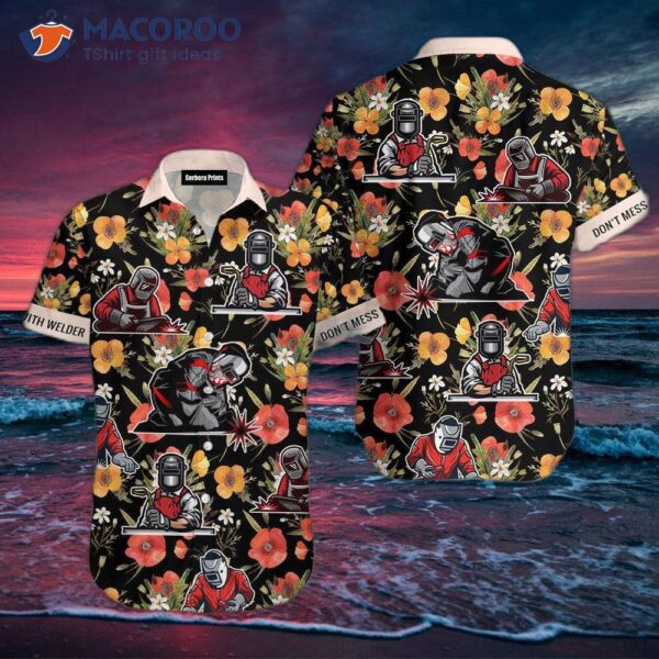 Flowers And Welders Don’t Mess With Welder Tropical Black Pink Hawaiian Shirts