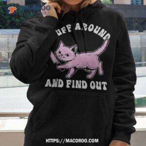 fluff around and find out for cat lovers shirt cute spooky hoodie