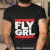 Fly Grl Shirt