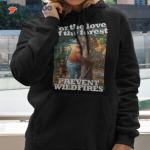For The Love Of The Forest Smokey Bear Shirt