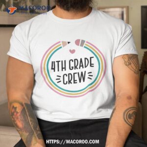 fourth grade back to school crew shirt tshirt 1