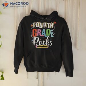fourth grade rocks 4th back to school teacher student shirt hoodie