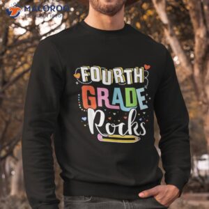 fourth grade rocks 4th back to school teacher student shirt sweatshirt