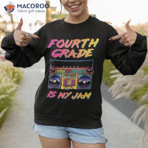 fourth grade teacher retro 80 s 90 s back to school shirt sweatshirt