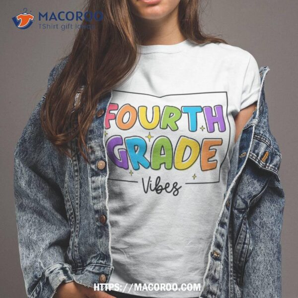 Fourth Grade Vibes 4th Grade Team Retro First Day Of School Shirt