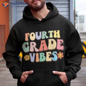 fourth grade vibes back to school retro 4th teacher shirt hoodie