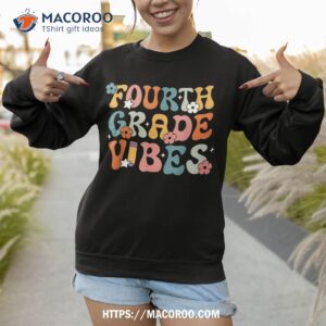 fourth grade vibes back to school retro 4th teachers shirt sweatshirt