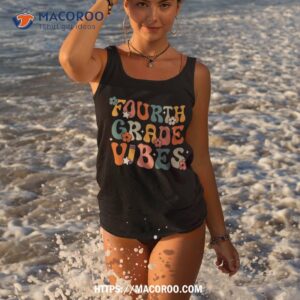 fourth grade vibes back to school retro 4th teachers shirt tank top