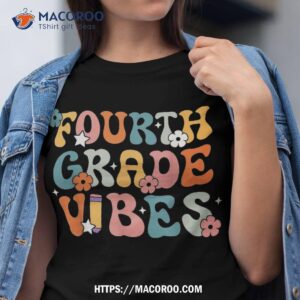 Fourth Grade Vibes Back To School Retro 4th Teachers Shirt