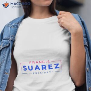Francis Suarez For Presidenshirt
