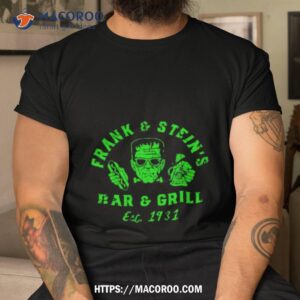 frank amp stein s bar amp grill est 1931 shirt tshirt