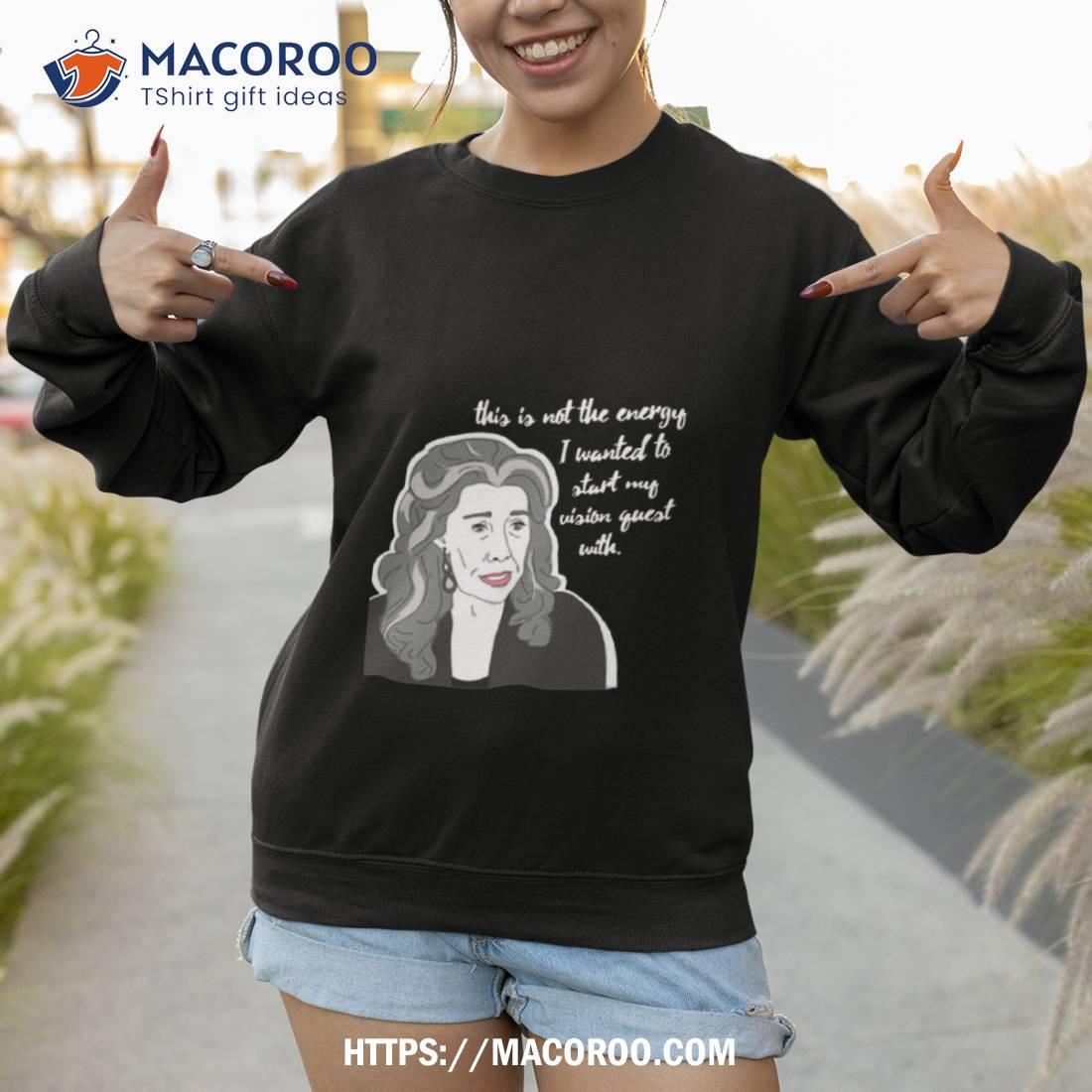 Frankie’s Vision Quest Grace And Frankie Shirt Frankie’s Vision Quest Grace And Frankie Shirt