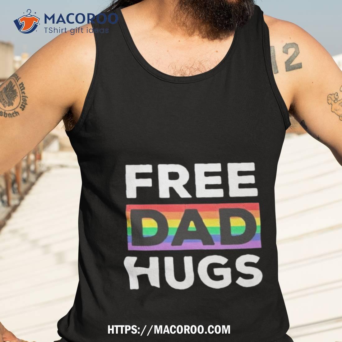 Free Dad Hugs Pride Shirt Free Dad Hugs Pride Shirt
