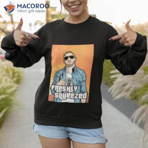 freshly squeezed auto shirt sweatshirt 1