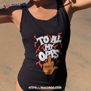 Frko To All My Opps Shirt