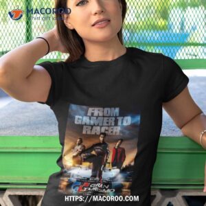 From Gamer To Racer Gran Turismo New Poster Movie August 11 2023 Shirt 3 from gamer to racer gran turismo new poster movie august 11 2023 shirt tshirt 1