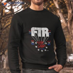 ftr top guys usa talk the talk walk the walk shirt sweatshirt