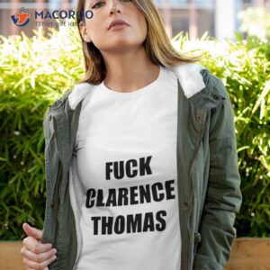 Fuck Clarence Thomas Shirt