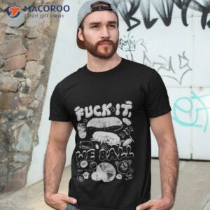 fuck it we ball isopods t shirt tshirt 3