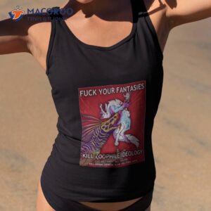 fuck your fantasies kill zoophile ideology shirt tank top 2