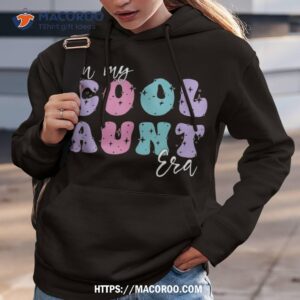 Funny Aunt Antie Groovy Retro In My Cool Aunt Era Cute Shirt